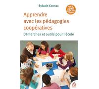 Apprendre avec les pédagogies coopératives: Démarches et outils pour l'école