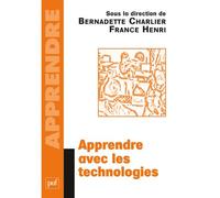 Apprendre avec les technologies - Bernadette Charlier - Puf - broché - Scolaire / Universitaire
