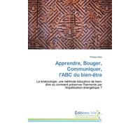 Apprendre, bouger, communiquer, l'abc du bien-être - IDLAS-P - Vie Editions - broché - Guide