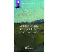 Apprendre De La Chine Et S'y Orienter