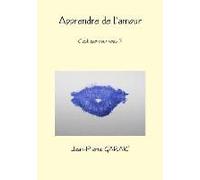 Apprendre De L'amour, C'est Quoi Pour Vous ?
