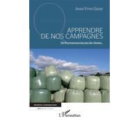 Apprendre de nos campagnes De fructueuses leçons de choses... - Jean-Yves Quay - L'harmattan - broché - Guide