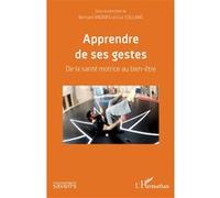 Apprendre de ses gestes Bernard Andrieu (Auteur), Luc Collard (Auteur)