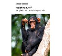 Apprendre des chimpanzés - Sabrina Krief - Bayard - broché - Essai