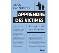 Apprendre des victimes : Pour une société de la réparation – Payot
