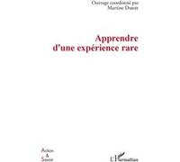 Apprendre d'une expérience rare - Martine Dutoit - L'harmattan - broché - Guide