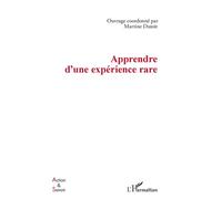 Apprendre d'une expérience rare - Martine Dutoit - L'harmattan - broché - Guide