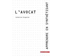 Apprendre en synthétisant. Tome 1. L'avocat - Catherine Puigelier - Mare & Martin - broché - Etude