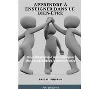 Apprendre enseigner dans le bientre - Pascale PINGAUD - Lulu Press Inc. - Livre en Anglais Pascale PINGAUDPascale PINGAUD (Auteur)