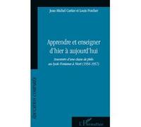 Apprendre et enseigner d'hier à aujourd'hui Souvenirs d'une classe de philo au lycée Fontanes à Niort (1956-1957) - Louis Porcher - L'harmattan - broché - Essai