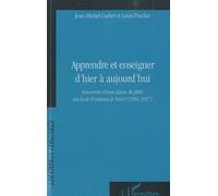 Apprendre Et Enseigner D'hier A Aujourd'hui - Souvenirs D'une Classe De Philo Au Lycée Fontanes À Niort (1956-1957)