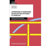 Apprendre Et Enseigner En Éducation Physique Et Sportive - Repères Didactiques Pour Une Approche Par Compétences