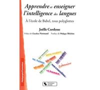 Apprendre Et Enseigner L'intelligence Des Langues - A L'école De Babel, Tous Polyglottes