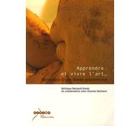 Apprendre Et Vivre L'art - Chronique D'une Classe Préparatoire