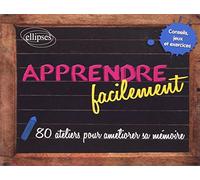 Apprendre Facilement - 80 Ateliers Pour Améliorer Sa Mémoire