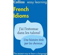 Apprendre facilement les expressions idiomatiques françaises