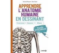 Apprendre l’anatomie humaine en dessinant : S’entrainer, dessiner, effacer Vanessa Plaisent (Auteur), Elies Toumi (Illustration)
