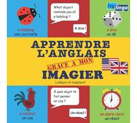Apprendre l' Anglais Grâce à Mon Imagier: Mon Premier Imagier Anglais - Dès 2ans - Pour travailler l'imagination chaque animal est associé à un objet - Français/Anglais - Découverte
