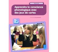 Apprendre la conscience phonologique avec des jeux de cartes (+ CD-Rom)