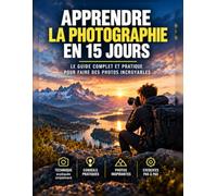 Apprendre la photographie en 15 jours