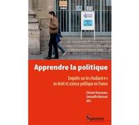 Apprendre La Politique - Enquête Sur Les Étudiant-E-S En Droit Et Science Politique En France