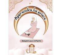 Apprendre la prière adapté aux enfants: livre enfants