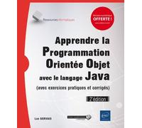 Apprendre La Programmation Orientée Objet Avec Le Langage Java - Avec Exercices Pratiques Et Corrigés
