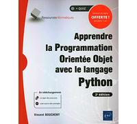 Apprendre la Programmation Orientée Objet avec le langage Python - (avec exercices pratiques et corrigés) (2e édition)