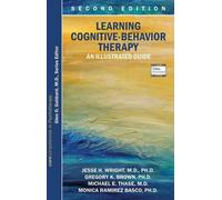 Apprendre la thérapie cognitivo-comportementale : Un guide illustré, deuxième édition : Compétences de base en psychothérapie