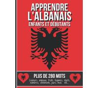 APPRENDRE L'ALBANAIS POUR ENFANT ET DEBUTANT: livre d'activité d'apprentissage de la lague albanaise pour enfants et débutants, imagier couleur, bilingue français-albanais, grand format.