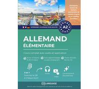 Apprendre l'allemand A2 élémentaire: cours complet avec audio et application Apprendre l'allemand avec exercices, grammaire et vocabulaire. Idéal pour étude autonome ou... - coLanguage Academy - Bookm