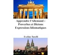 Apprendre l'Allemand: Proverbes et Dictons - Expressions Idiomatiques