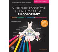 Apprendre L'anatomie Et La Physiologie En Coloriant - Colorier, Apprendre, Comprendre, Réussir L'examen !