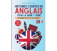 Apprendre l'anglais avec des histoires courtes pour la 6ème - 5ème (A1 - A2): Renforce tes connaissances au collège de manière ludique (fichiers audio, exercices et solutions)