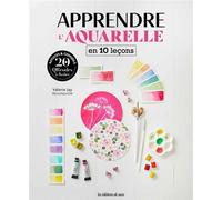 Apprendre l'aquarelle en 10 leçons - Valérie Jay - De Saxe Eds - broché - Guide