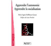 Apprendre l'autonomie -apprendre la socialisation 4e edition Hoffmans gosset (Auteur)