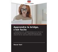 Apprendre le bridge cest facile - Oscar Ilari - KS OmniScriptum Publishing - Livre en Anglais Oscar IlariOscar Ilari (Auteur)