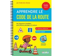 Apprendre le Code de la route cycles 1 et 2 Cycles 1, 2 et 3 - Collectif rue des écoles - Rue Des Ecoles - broché - Scolaire / Universitaire