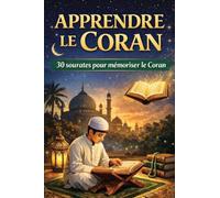 Apprendre le coran: apprendre à mémoriser les 30 premiers sourates du coran