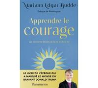 Mariann Edgar Budde – Apprendre le courage – Les moments décisifs de la vie et de la foi – Broché