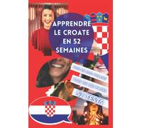 APPRENDRE LE CROATE EN 52 SEMAINES