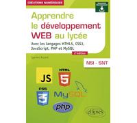 Apprendre le développement Web au lycée: Avec les langages HTML5, CSS3, JavaScript, PHP et MySQL - NSI et SNT