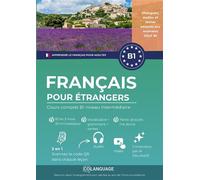 Apprendre le français pour étrangers. Cours complet B1 niveau intermédiaire: Apprendre le français B1 avec textes, grammaire, exercices et audios. ... ou avec un professeur. Préparation au DELF.