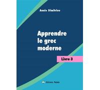 Apprendre le grec moderne Livre avec 1 CD audio - Annie Dimitriou - Anixis Editions - Livre CD - Méthode de langue CD