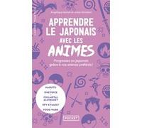 Apprendre le japonais avec les animés Angélique Mariet (Auteur), Julien Simidian (Auteur)