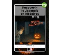 Apprendre le japonais: Découvrir le japonais en histoires 5 - Special halloween: Volume 5 - lecture avec kana et kanji et traduction