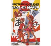 Apprendre le japonais grâce aux manga, Tome 2 :