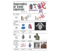 apprendre le kanji japonais Livre 2: utiliser des illustrations pour faciliter la signification de 1,086 kanji