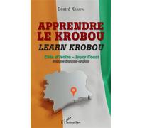 Apprendre le krobou Learn krobou Côte d'Ivoire - Ivory Coast. Bilingue français-anglais - Côte d'Ivoire - Ivory Coast. Bilingue français-anglais - Désiré Kraffa - L'harmattan - broché - Méthode de lan