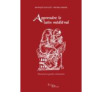 Monique Goullet, Michel Parisse – Apprendre le latin médiéval – broché – Actes Sud